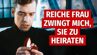 Reiche Frau zwingt mich, sie zu heiraten