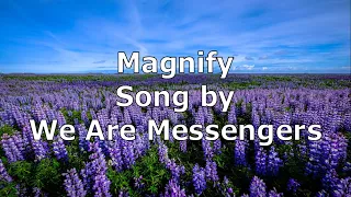Magnify - We Are Messengers | Lyric Video