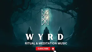 W Y R D: Ritual & Meditation Music 🎧