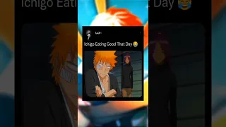 Ichigo Fumbled It But Still Eating Good 😂