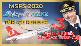 FLYBYWIRE AIRBUS A320 COLD&DARK BAŞLATMA VE UÇUŞ // Microsoft Flight Simulator 2020 Türkçe Rehber 3