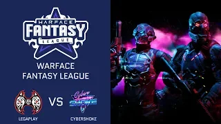 [Matches] Warface: Fantasy League. LegaPlay vs CYBERSHOKE