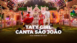 Taty Girl canta São João #VilaJuninadaTaty
