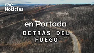 EN PORTADA | "DETRÁS DEL FUEGO", ¿por qué ESPAÑA es el PAÍS EUROPEO con MÁS HECTÁREAS QUEMADAS?|RTVE