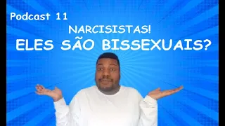 Podcast 11 - A Verdadeira Sexualidade dos Narcisistas