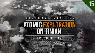Atomic Exploration on Tinian (WWII Atomic Bomb Pits!!!) | History Traveler Episode 243