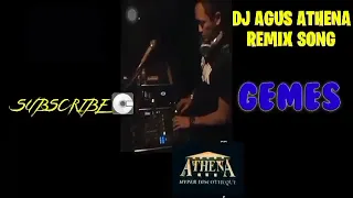 DJ AGUS REMIX | GEMES BOEC ATHENA MANIA