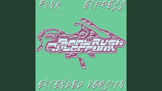 Funk Express (from Bomb Rush Cyberfunk) (Extended Version)