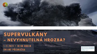 Prokop Závada: Supervulkány - nevyhnutelná hrozba?