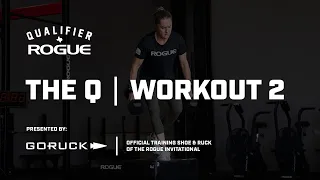 Workout 2 | 2023 Rogue Invitational Qualifier - Presented By GoRuck