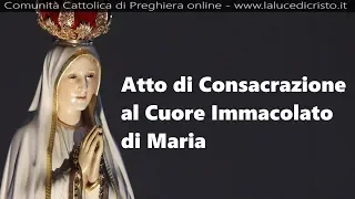 Preghiera / Atto di consacrazione al Cuore Immacolato di Maria e canto finale (Ave Maria di Fatima)