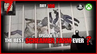 The Best SCREAMER FARM Ever? - Episode 69 - Lets Play - 7 Days To Die Console Version