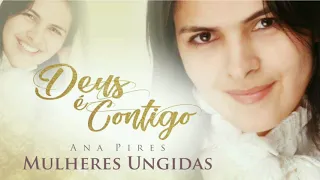 Ana Pires - Mulheres Ungidas