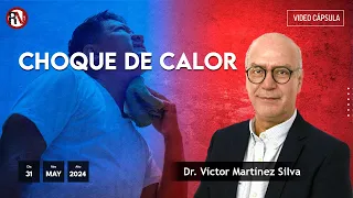 Choque de calor - #VideoOpinión Dr. Víctor Martínez