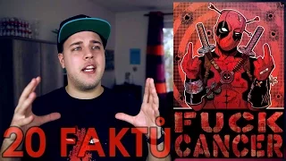 20 FAKTŮ - Deadpool