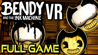 Bendy and the Ink Machine VR | Full Game Walkthrough | No Commentary