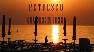 Andrei Petrescu - Summer is here (Video)