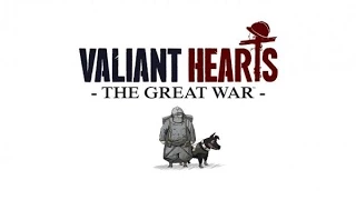 Valiant Hearts : The Great War - Прохождение Глава 1 -  Облака Сгущаются Часть 1