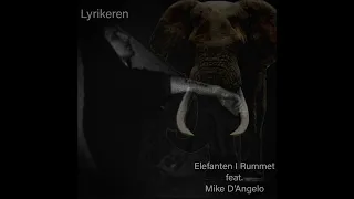 Lyrikeren feat. Mike D'Angelo - Elefanten I Rummet