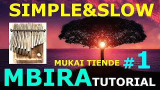 MBIRA TUTORIAL [ MUKAI TIENDE#1 KUSHAURA ]  Most simple  conception B♭Nyamaropa