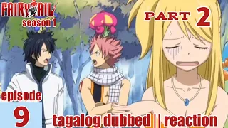 Fairy Tail S1 Episode 9 Part 2 Tagalog Dub | reaction