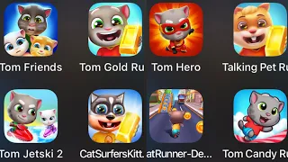 Tom Friends,Tom Gold Run,Tom Hero,Tom Jetski 2,Talking Pet Gold Run,Tom Candy Run,Cat Runner…………..