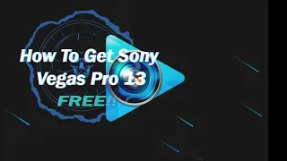 How to install and crack Sony Vegas Pro 13 FREE!