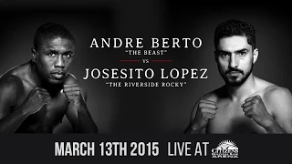 ANDRE BERTO VS JOSESITO LOPEZ FULL MEDIA CALL 3/9/15! PBC FRIDAY NIGHT LIGHTS OUT SPIKE TV 3/13/15!