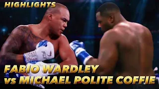 FABIO WARDLEY VS MICHAEL POLITE COFFIE HIGHLIGHTS