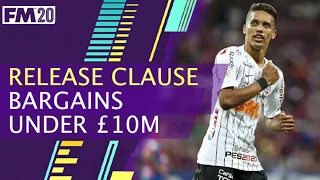 FM20 Release Clause Bargains Under £10m | Football Manager 2020 Release Clauses Under £10m