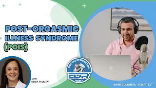 Post orgasmic illness syndrome POIS