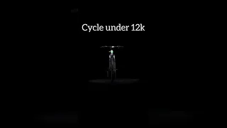 Best cycle under 12k #shorts #reels #cycleride @FatBikerVaibhav @cyclebaba  #funny #memes