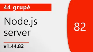 Node.js server - 44 grupė (82)