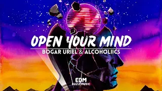 [𝗕𝗶𝗴 𝗥𝗼𝗼𝗺] Open Your Mind - Bogar Uriel & Alcoholiics (Extended Mix) [𝗘𝗗𝗠 𝗕𝘂𝘇𝘇 𝗠𝘂𝘀𝗶𝗰]