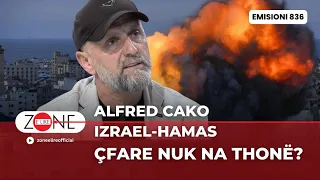 Alfred Cako | Izrael-Hamas / Çfarë nuk na thonë? - Zonë e Lirë