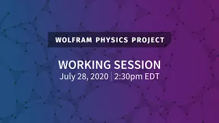 Wolfram Physics Project: Working Session Tuesday, July 28, 2020 [Metamathematics | Part 3]