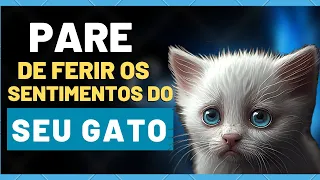 16 Coisas Que Ferem Emocionalmente Seu Gato.