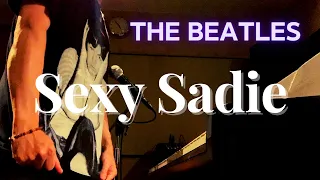 Sexy Sadie／ザ・ビートルズ【hideki】