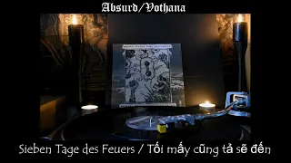 Absurd/Vothana - Sieben Tage des Feuers / Tối mấy cũng tả sẽ đến 7" vinyl