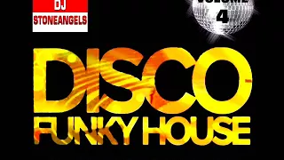 FUNKY DISCO HOUSE OLD SCHOOL  VOL 4 MIX BY STEFANO DJ STONEANGELS