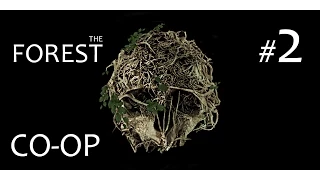 The Forest (v0.11c) Co-op. Вторая попытка (#2)