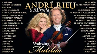 André Rieu & Mirusia-André Rieu Greatest Hits Full Album 2023-The best of André Rieu🎻🎻 TOP 20 VIOLIN