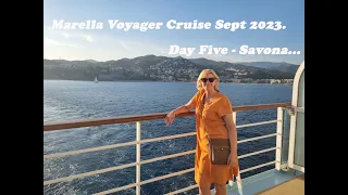 Marella Voyager Cruise September 2023 - Day Five "Savona"