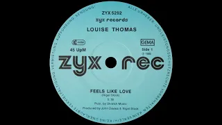 Louise Thomas - Feels Like Love (12'' Version) 1985