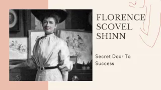 Florence Scovel Shinn|The Secret Door To Success(Featuring Florence’s Own Art Work!🎨)