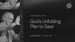 God’s Unfolding Plan to Save