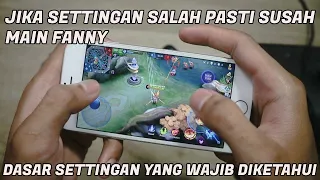 Kesalahan Setting Yang Membuat Susah Main Fanny Untuk Pemula