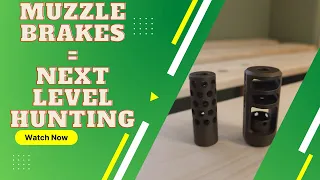 Why a muzzle brake is a must