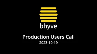 2023-10-19 bhyve Production User Call