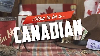 How to be a Canadian